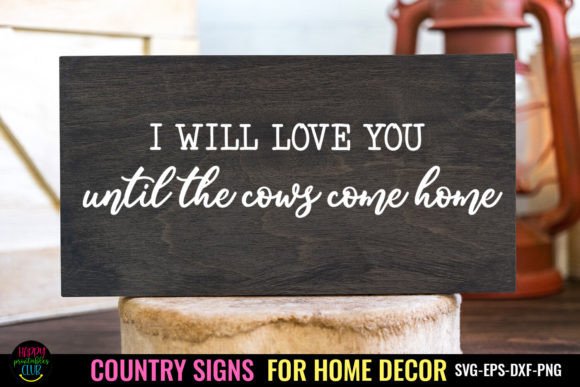 Download I Will I Country Signs Home Decor SVG - Home decor svg Collection