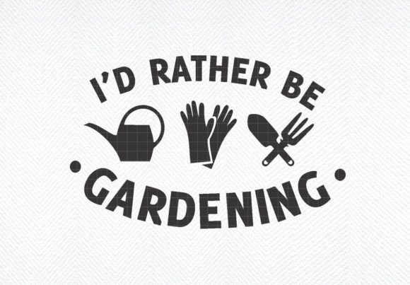 Download I'd Rather Be Gardening Svg, Gardening - Gardening svg Collection