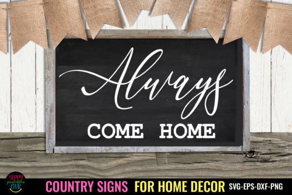 Download Always I Country Signs Home Decor SVG - Home decor svg Collection
